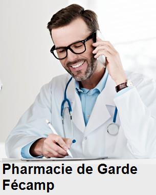 Pharmacie de garde ouverte aujourd'hui sur Fécamp (76400), urgence 24h/24h et 7j/7j, nuit et dimanche.