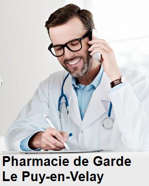 Pharmacie de garde ouverte aujourd'hui sur Le Puy-en-Velay (43000), urgence 24h/24h et 7j/7j, nuit et dimanche.