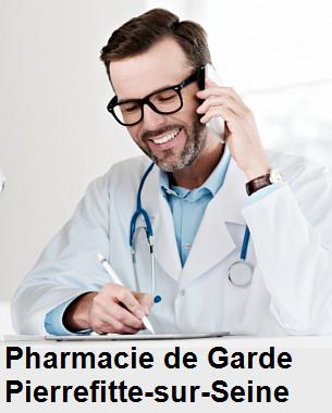 Pharmacie de garde ouverte aujourd'hui sur Pierrefitte-sur-Seine (93380), urgence 24h/24h et 7j/7j, nuit et dimanche.
