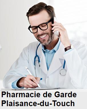 Pharmacie de garde ouverte aujourd'hui sur Plaisance-du-Touch (31830), urgence 24h/24h et 7j/7j, nuit et dimanche.